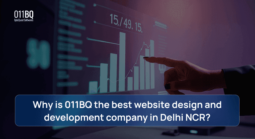 Why is 011BQ the best website design and development company in Delhi NCR?