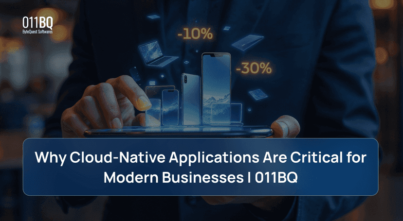 Why Cloud-Native Applications Are Critical for Modern Businesses | 011BQ